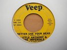 LITTLE ANTHONY & THE IMPERIALS - BETTER USE YOUR HEAD - VEEP