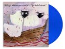 MARGOT AND THE NUCLEAR SO AND SOS THE DUST OF RETREAT VINYL LP BLUE OOP