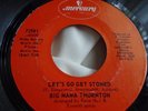 Rare R&B Blues 45 : Big Mama Thornton   Let's Go Get Stoned   Hound Dog  Mercury