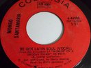 Mongo Santamaria 45RPM We Got Latin Soul 7