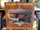 DEAD MEADOW  