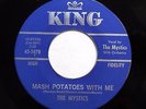 MYSTICS 45 Mash potatoes with me / The hoppy hop KING M- Doowop bb2849