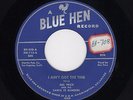 '55 Honky-Tonk C&W MEL PRICE I Ain't Got the Time/No Half Way Love BLUE HEN HEAR
