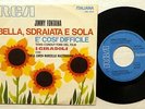 JIMMY FONTANA 45 Bella Sdraiata e Sola RCA del film I GIRASOLI Rca ITALY   c1886