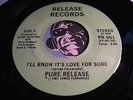 PURE RELEASE Funk Soul 45 I'll Know It's Love For Sure / Stop Look & Listen M-