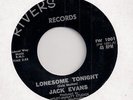 JACK EVANS : Lonesome Tonight  (Rivers 1001) 60's Tacoma NW Private Country 45