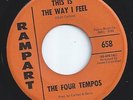 THE FOUR TEMPOS northern soul THIS IS THE WAY I FEEL rampart 45 HEAR