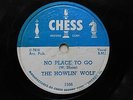THE HOWLIN'  WOLF, CHESS 1566, 78 RPM, NO PLACE TO GO, ROCKIN' DADDY, DECENT VG.