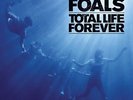 Foals - Total Life Forever - Brand New LP