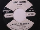 SAMMY GOWANS: Kissin' At The Drive-in / Rockin' By Myself 45 (dj, sm wol) Rocka