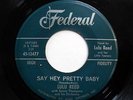 LULU REED & FREDDY KING 45 Say hey.. / It's easy child FEDERAL  R&B w4032