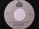 rare Soul 45 PEP BROWN money WALDEN Listen