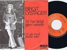 BIRGIT LYSTAGER Vi Har... Danish 45PS 1972 Deleted Version Les Humphries Cover