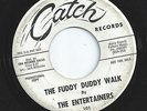 THE ENTERTAINERS rockin instro THE FUDDY DUDDY WALK tittyshaker 45 HEAR