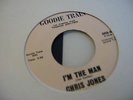 CHRIS JONES - IM THE MAN/DESTINATION UNKNOWN - GOODIE TRAIN - 2 sider - HEAR