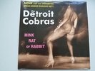 THE DETROIT COBRAS - Mink Rat or Rabbit **Vinyl-LP**US-Import**NEW**sealed**