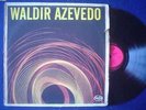 WALDIR AZEVEDO lp WALDIR AZEVEDO argentina ID# 40575 1973 MFP 4678 EX- NM automa