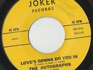 RARE ORIG NORTHERN SOUL SWEET 45 - THE AUTOGRAPHS - LOVE'S GONNA DO YOU IN JOKER