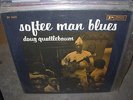 DOUG QUATTLEBAUM softee man blues ( blues )