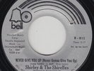 Crossover Soul 45 - Shirley & The Shirelles - Never Give You Up - Bell VG++ mp3