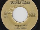 Modern Soul 45 - Elizer Harvey - Mind Reader - Super Star - mp3 - obscure