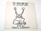 Daniel Johnston - Hi, How Are You: The Unfinished Album - 1988 Vinyl LP