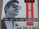 Roy Orbison  - There Won't Be Many Coming Home -  EU Picture Sleeve PS 7