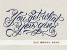 ZAC BROWN BAND**YOU GET WHAT YOU GIVE (GATEFOLD)**2 VINYL SET