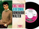VOGUE 7'' ? DOMINIQUE WALTER ? CHEZ NOUS ? GERMAN VERSION GRAND PRIX 66