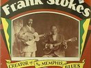 Frank Stokes-SEALED-Creator Of The Memphis Blues-Yazoo 1056