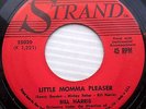 BILL HARRIS Little Momma Pleaser Yeah Guitar WILD 1960 R&B Rocker STRAND 45 w123