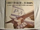 LP- CHET BAKER IN EUROPE - NATO  COUNTRIES ALBUM-DG- MONO-ORIG