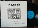 DAWNWIND looking back on the future UK PRIVATE ACID FOLK PSYCH PROG LP NEAR MINT