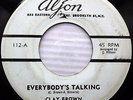 CLAY BROWN Everybody's Talking RARE original label CAROLINA SOUL 45 e1007 HEAR