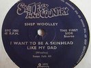 SHEP WOOLEY   I WANT TO BE A SKINHEAD LIKE MY DAD **1975 SWEET FOLK & COUNTRY 45