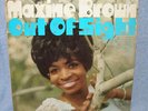 MAXINE BROWN - OUT OF SIGHT - NORTHERN SOUL LP - FIRST PRESS (1B; 1B) - STEREO