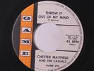 CHESTER MAYFIELD & CASUALS: Throw It Out Of My Mind / Your Naggin' 45 rare Soul
