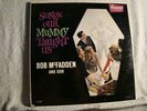 LP- BOB McFADDEN AND DOR - SONGS OUR MUMMY TAUGHT US - DG -BLACK LAB-ORIG-HORROR