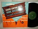 ANDRE KOSTELANETZ GROFE'S GRAND CANYON SUITE DG 1950 COLUMBIA ML 4059 NICE EX LP
