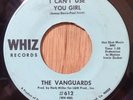THE VANGUARDS northern soul 45 I Can't Use You Girl / Somebody Please   Whiz