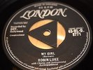 ROBIN LUKE - MY GIRL / CHICKA CHICKA HONEY - UK - TRI - EXCELLENT