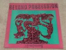 BEYOND POSSESSION Is Beyond LP Original 1st Press 1986 Death Records 008 EX/EX