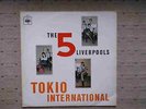 LP THE 5 LIVERPOOLS-TOKIO INTERNATIONAL- 1 TITEL deutsch gesungen-ULTRARAR