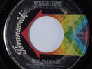 Northern Soul 45 GENE CHANDLER There Was A Time BRUNSWICK HEAR