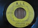 70s CROSSOVER SOUL 45 ; QUINN HARRIS; ILL ALWAYS LOVE YOU, AUTOGRAPHED
