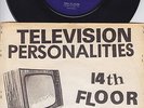 TELEVISION PERSONALITIES * 14th Floor * 1978 DIY PUNK * Original UK Private 45
