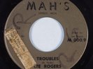 R&B Soul 45 LEE ROGERS Troubles MAH'S HEAR