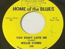 WILLIE COBBS You Don't Love Me/Your So Hard To Please 45 Home Of The Blues hear