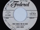 R&B Soul 45 LULU REED What Makes You So Cold FEDERAL HEAR