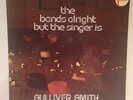 GULLIVER SMITH - THE BAND IS ALRIGHT BUT...  1973 LP - COMPANY CAINE OZ AUSSIE